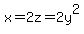 x+=+2z+=+2y%5E2