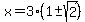 x+=+3%281%2B-sqrt%282%29%29