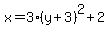x+=+3%28y%2B3%29%5E2+%2B+2