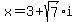 x+=+3%2Bsqrt%287%29i