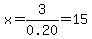 x+=+3%2F0.20+=+15