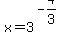 x+=+3%5E%28-4%2F3%29