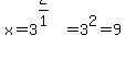 x+=+3%5E%282%2F1%29+=+3%5E2+=+9