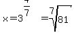 x+=+3%5E%284%2F7%29+=+root%287%2C+81%29