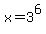 x+=+3%5E6