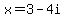 x+=+3+-+4i+