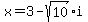 x+=+3+-+sqrt%2810%29i