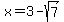 x+=+3+-+sqrt%287%29
