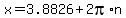 x+=+3.8826+%2B+2pi%2An