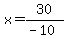 x+=+30%2F%28-+10%29