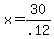 x+=+30%2F.12