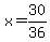 x+=+30%2F36+