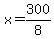 x+=+300%2F8