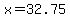 x+=+32.75