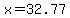 x+=+32.77