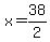 x+=+38%2F2+