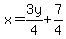 x+=+3y%2F4%2B7%2F4