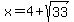 x+=+4%2Bsqrt%2833%29