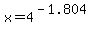 \"x+=+4%5E%28-1.804%29\"