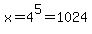 x+=+4%5E5+=+1024