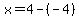 x+=+4-%28-4%29
