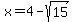 x+=+4-sqrt%2815%29