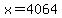 x+=+4064