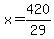 x+=+420%2F29