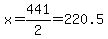 x+=+441%2F2+=+220.5