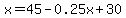x+=+45+-+0.25x+%2B30