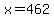 x+=+462