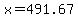 x+=+491.67