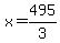 x+=+495%2F3