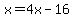 x+=+4x++-+16