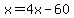 x+=+4x-60