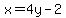 x+=+4y-2