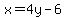 x+=+4y-6