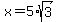 x+=+5%2Asqrt%283%29