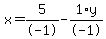 x+=+5%2F-1+-+1%2Ay%2F-1