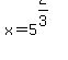 x+=+5%5E%282%2F3%29