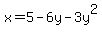 x+=+5+-+6y+-+3y%5E2