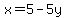 x+=+5-5y