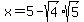 x+=+5-sqrt%284%29sqrt%285%29+