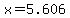 x+=+5.606