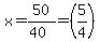 x+=+50%2F%2840%29=%285%2F4%29+