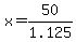 x+=+50%2F1.125