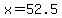 x+=+52.5