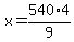 x+=+540%2A4%2F9