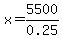 x+=+5500%2F0.25