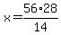 x+=+56%2A28%2F14